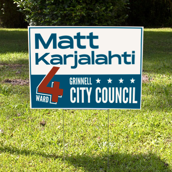 Matt Karjalahti for Grinnell City Council Ward 4 Yardsign